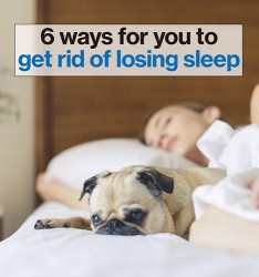 6 ways for you to get rid of losing sleep